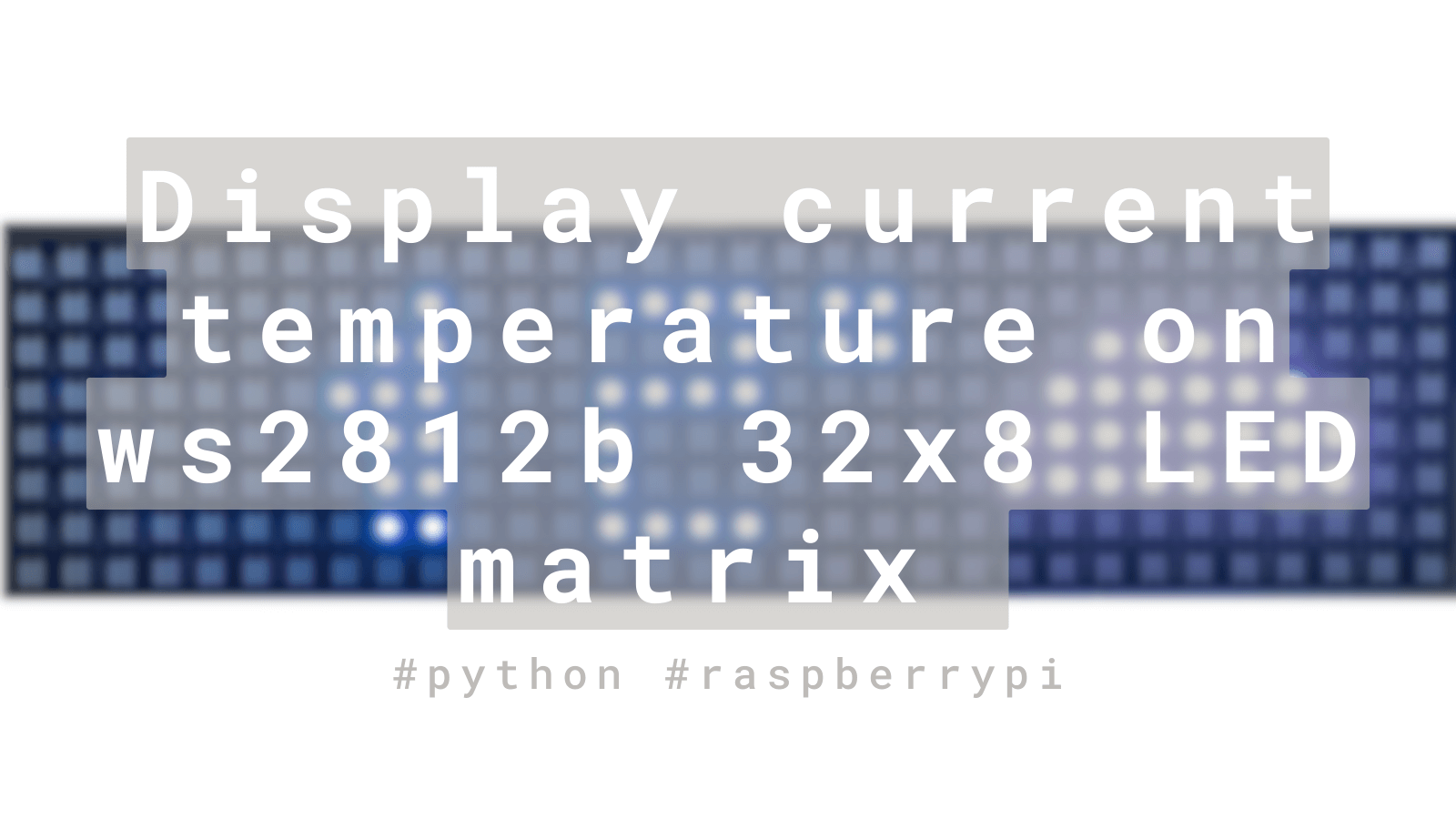 Display temperature on LED matrix